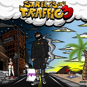 STREETS LOVE TRAFFIC 3 (Explicit)