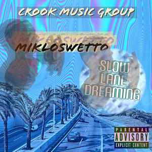 Slow Lane Dreaming (feat. Chuy Boi) [Explicit]