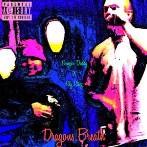 Dragons Breath (feat. Sly Steez) (Explicit)