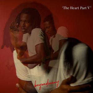 The Heart, Pt. 5 (Explicit)