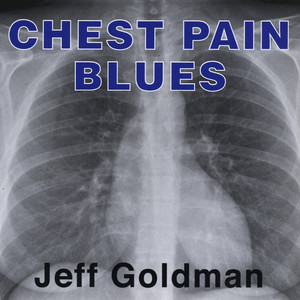 Chest Pain Blues (Explicit)