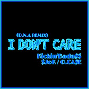 I DON'T CARE