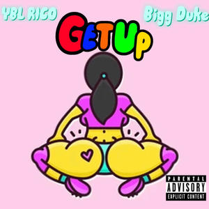 GET UP (feat. Bigg Duke) [Explicit]