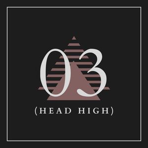 03 (Head High)