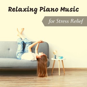 Relaxing Piano Music for Stress Relief