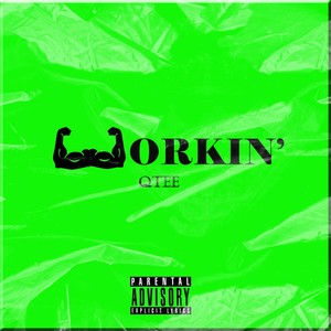 Workin' (Explicit)