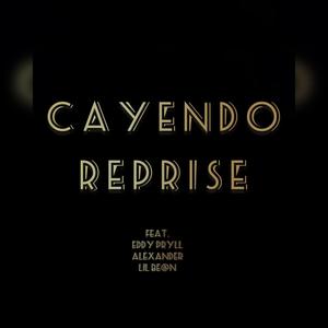 CAYENDO REPRISE (feat. EDDY PRYLL, ALEXANDER PRYLL & BEANSKI)