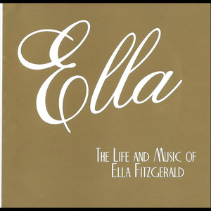 Ella: The Life and Music of Ella Fitzgerald