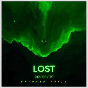 Lost Projects Croozah Rally (Explicit)