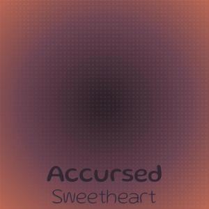 Accursed Sweetheart