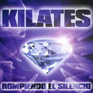 Kilates Rompiendo el Silencio