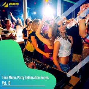 Tech Music Party Celebration Series, Vol. 10