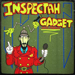 Inspectah Gadget (Explicit)