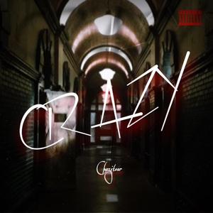 Crazy (Explicit)