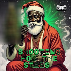 Shooting for the Stars (Explicit)