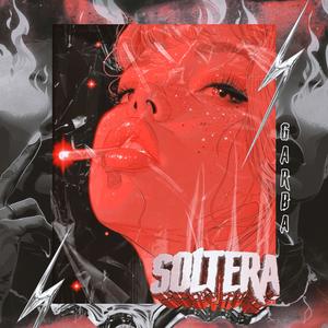 Soltera (Explicit)