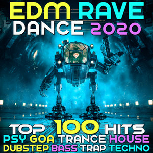 EDM Rave Dance 2020 Top 100 Hits Psy Goa Trance House Dubstep Bass Trap Techno