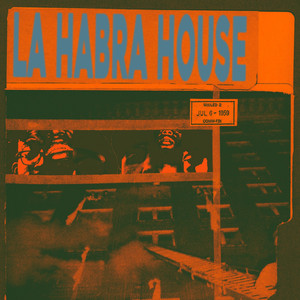 LA HABRA HOUSE 1.0 (Explicit)