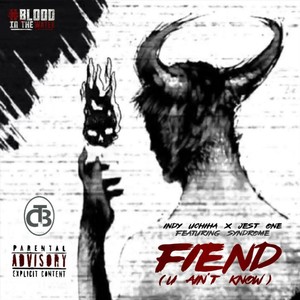 Fiend (U Ain't Know) [feat. Syndrome]