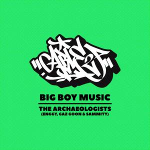 Big Boy Music (feat. The Archaeologists) [Explicit]