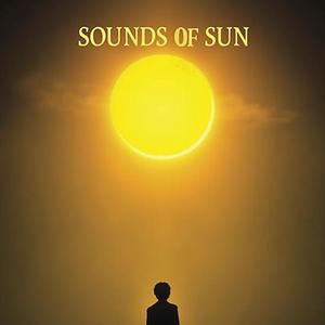 Sounds of sun (Explicit)