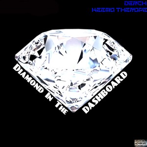 Diamond in the Dashboard(feat. Keemo Therope) (Explicit)