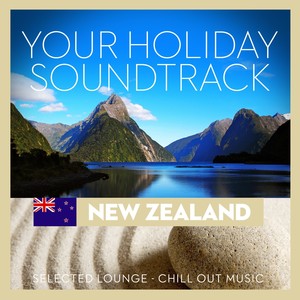 Your Holiday Soundtrack (New Zealand: Selected Lounge-Chill Out Music)