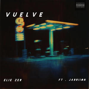 VUELVE (feat. JARRIION) (Explicit)