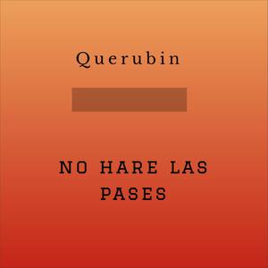 No hare las pases