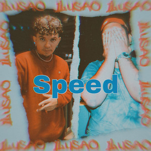 Ilusão Speed (Explicit)