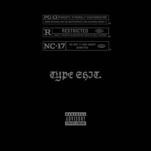 TYPE SHIT. (Explicit)