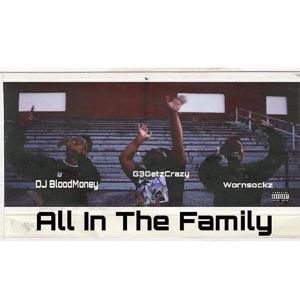 All In The Family (feat. Wornsockz & Dj Bloodmoney) [Explicit]