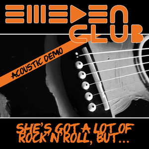 She's got a lot of Rock’n’Roll, but... (Demo)