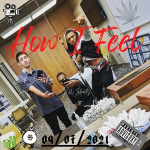 How I Feel(feat. Brando 2x & YCN Infinity) (Explicit)