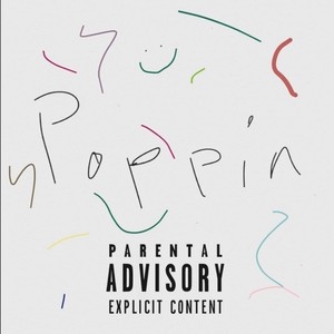 Poppin (Explicit)