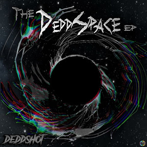 The DeddSpace EP (Explicit)