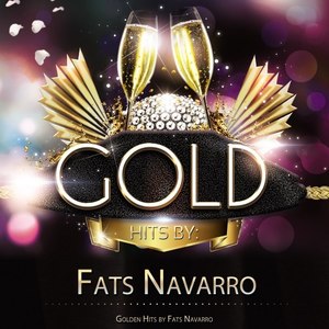 Golden Hits By Fats Navarro