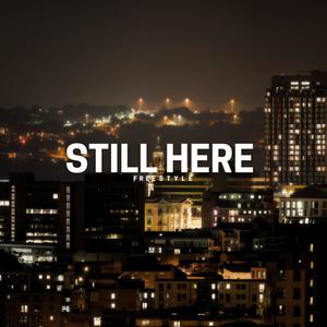 Still Here (Freestyle) [Explicit]