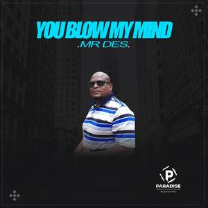 You Blow My Mind(Amapiano)