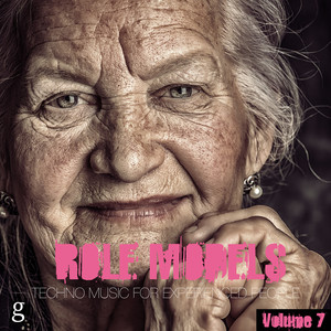 Role Models, Vol. 7 - Techno Music for Experienced People