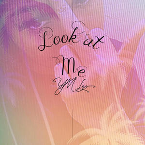 Look at me (Explicit)