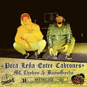 POCA LEÑA ENTRE CABRONES (feat. MC CHOKOO) (Explicit)