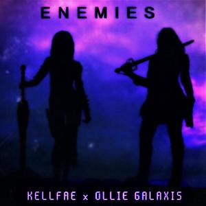 ENEMIES (feat. Ollie Galaxis)