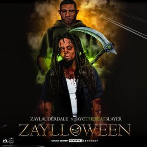 ZAYLLOWEEN (feat. Jayothebeatslayer) [Explicit]