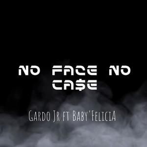 No Face No Ca$e (feat. Baby Felicia) (Explicit)