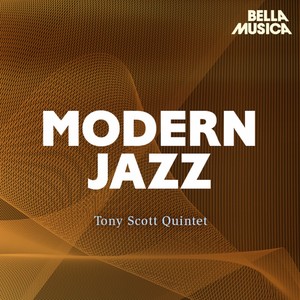 Modern Jazz: Tony Scott Quintet