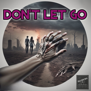 Don't Let Go (Explicit)