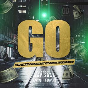 GO (feat. Smokkydakidd, Chaosdagreat & Jefe Bredda) [Explicit]