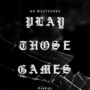 Play Those Games (Explicit)