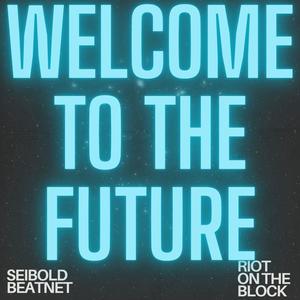 Welcome to the Future